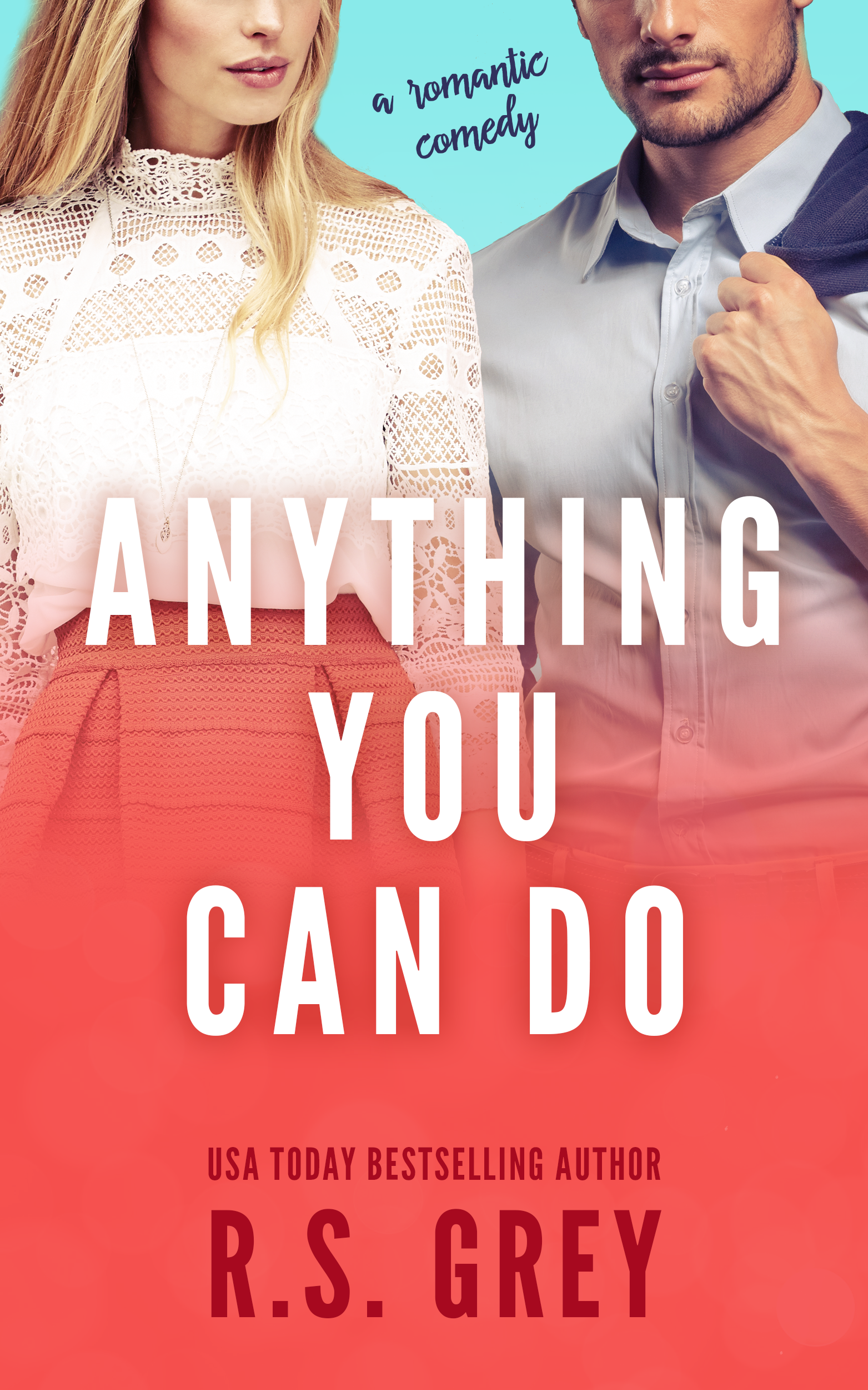 Release Day – Anything You Can Do by R.S. Grey