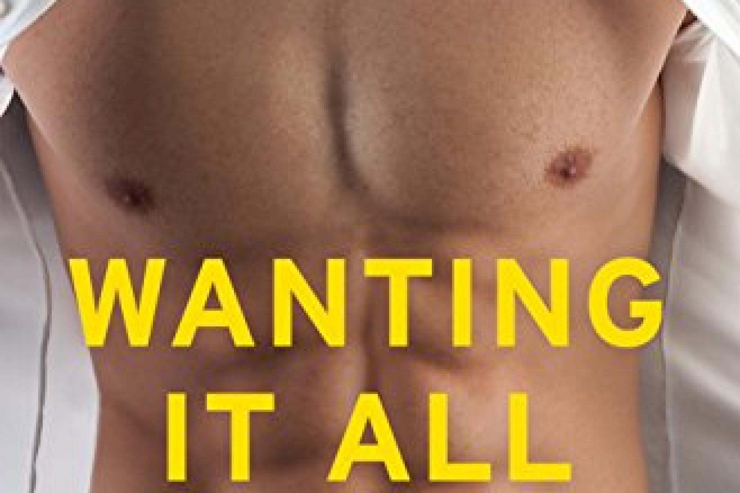 Wanting it All