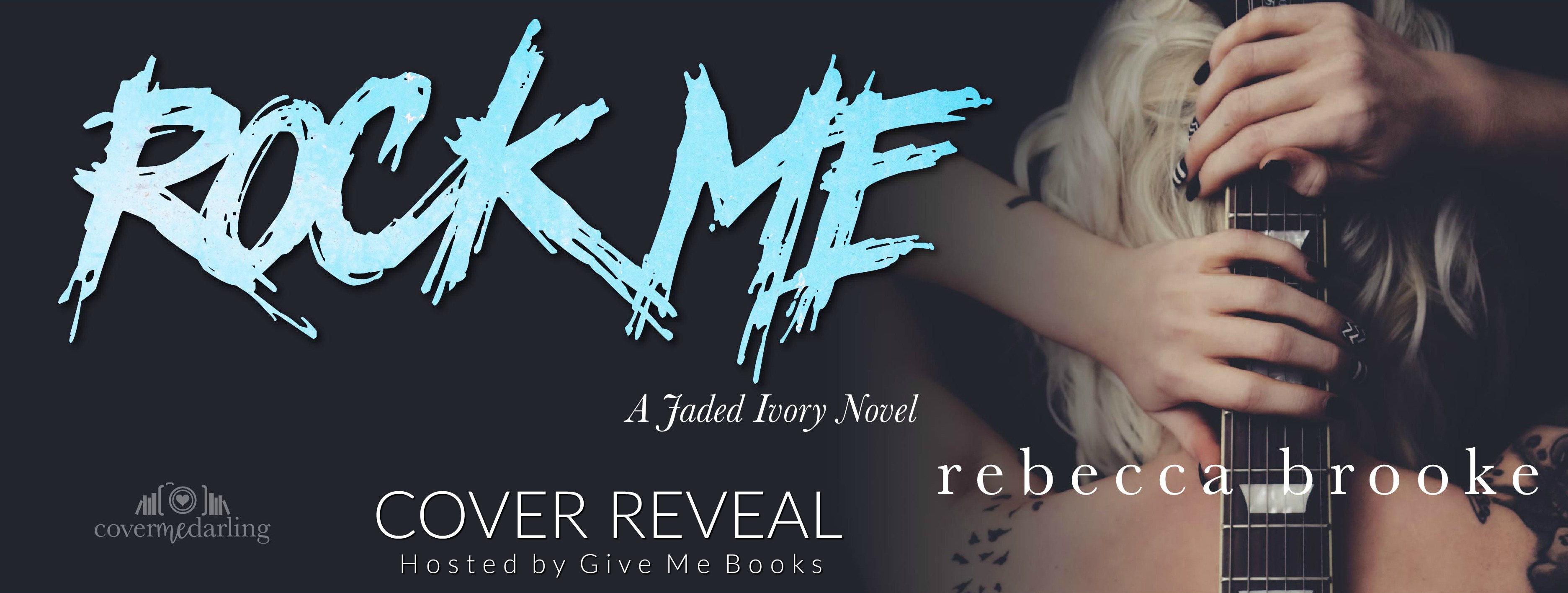 Cover Reveal – Rock Me By Rebecca Brooke