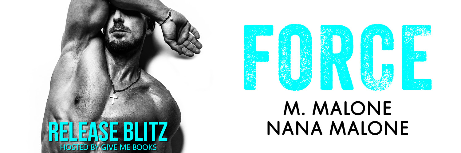 Release Blitz: Force by M. Malone & Nana Malone