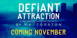 Cover Reveal – Defiant Attraction by V.K. Torston