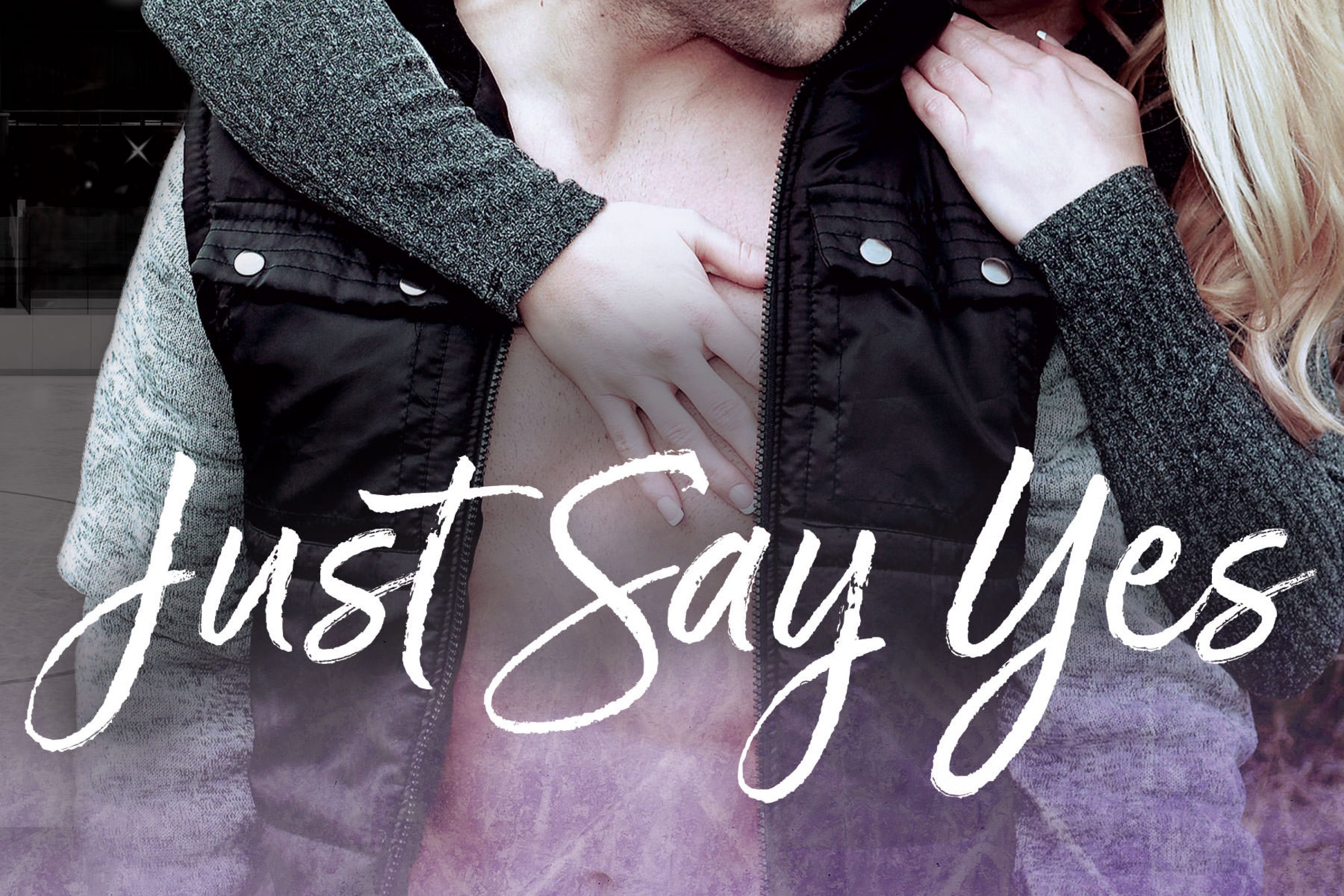 Just Say Yes
