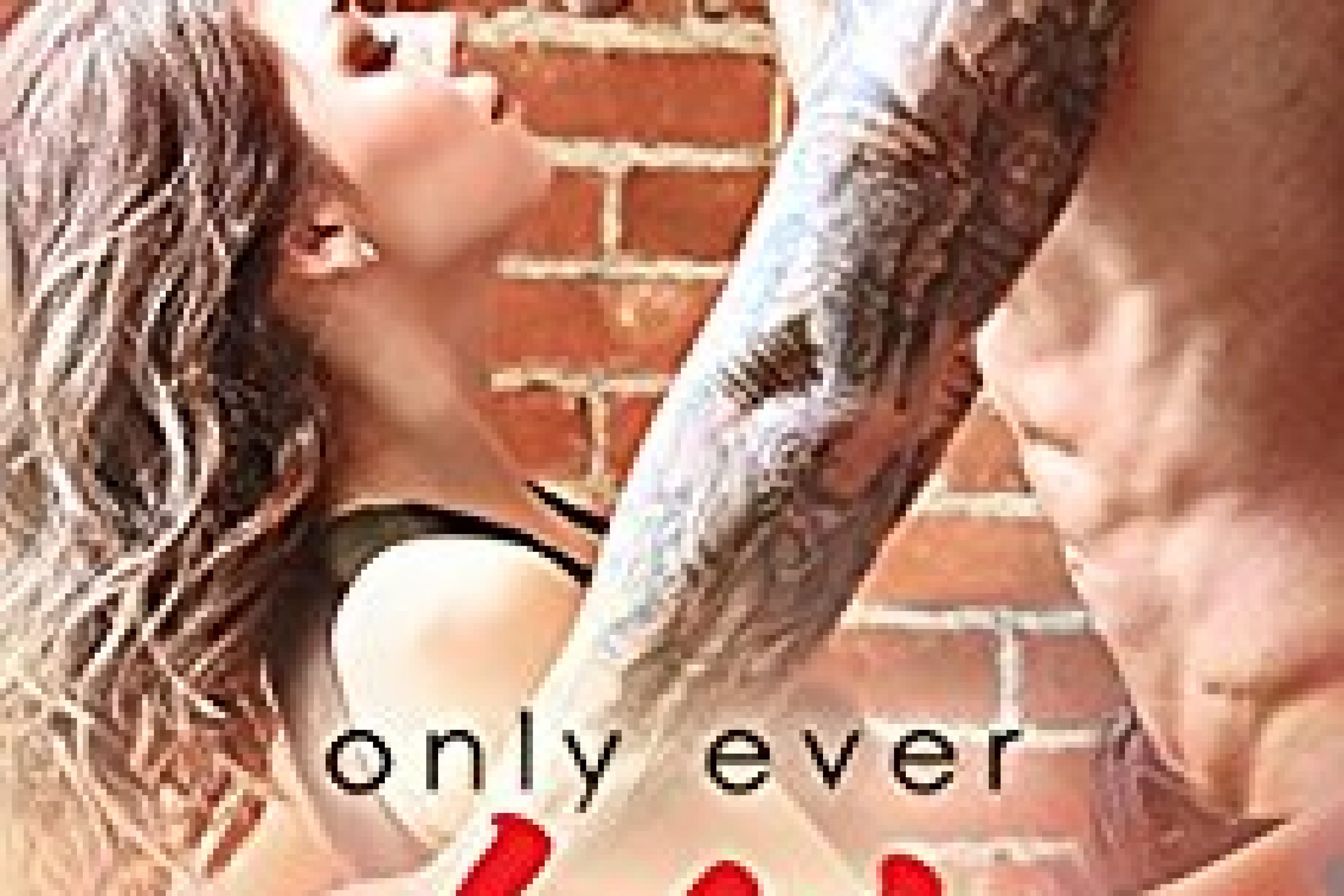 Only Ever You