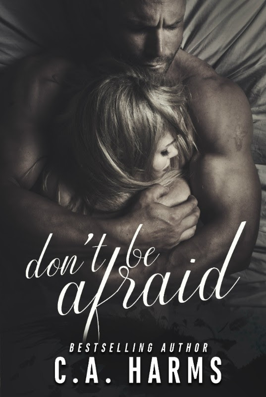 New Release: Don’t Be Afraid by C. A. Harms