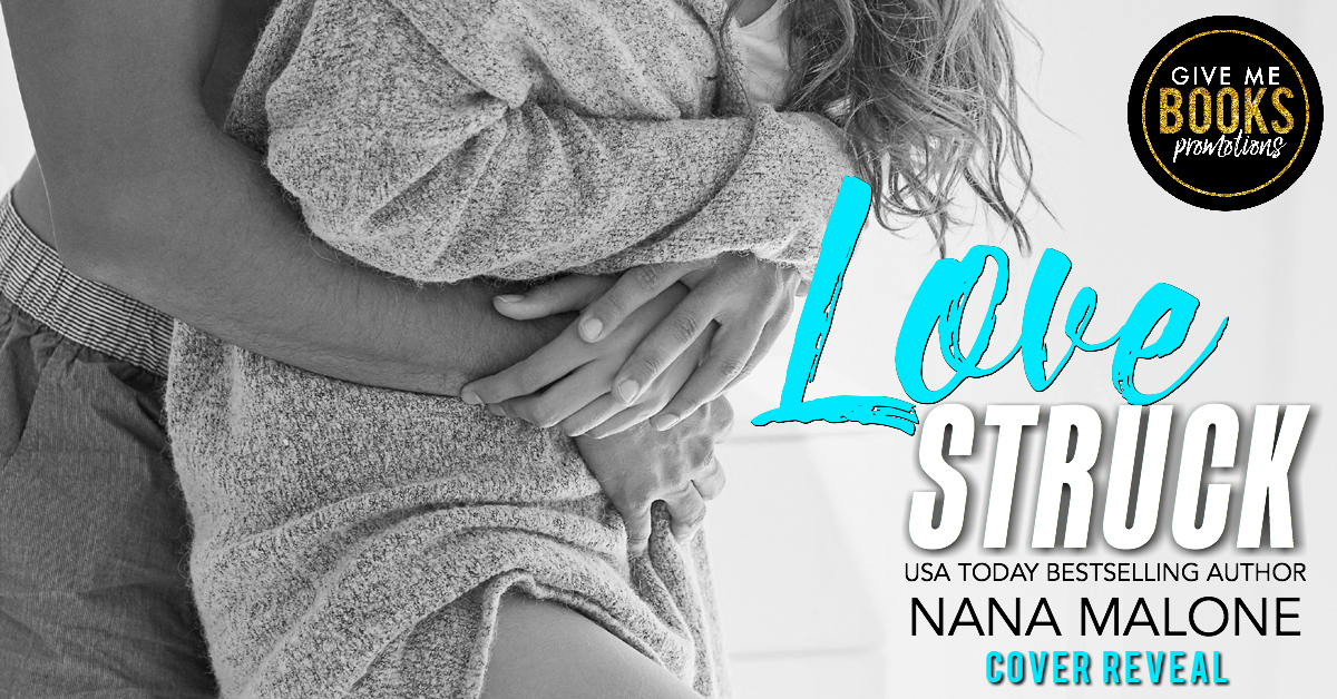 Cover Reveal: Love Struck by Nana Malone