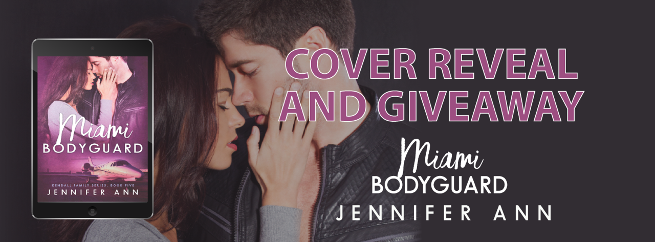 Cover Reveal: Miami Bodyguard by Jennifer Ann