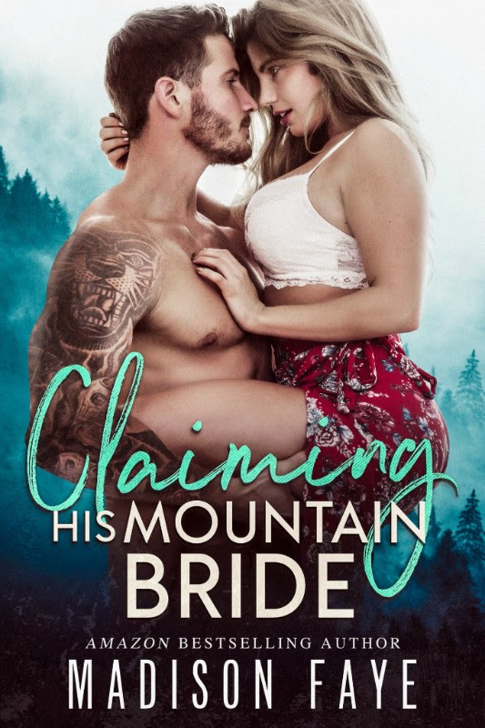 Sale – Claiming His Mountain Bride by Madison Faye
