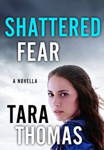 Review: Shattered Fear by Tara Thomas