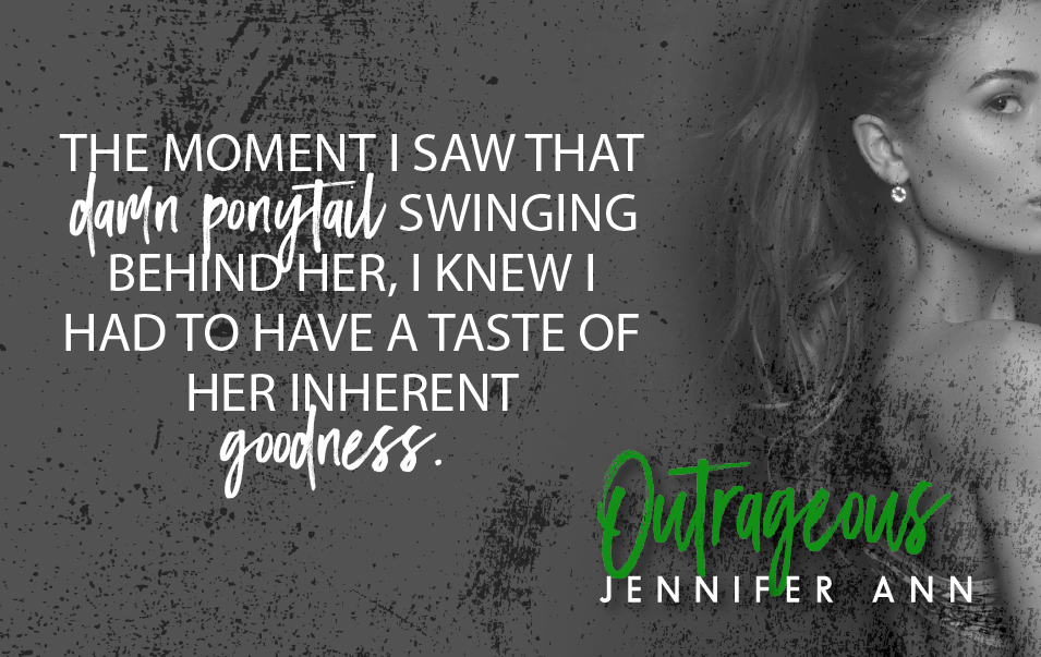 Teaser Tuesday: Outrageous by Jennifer Ann