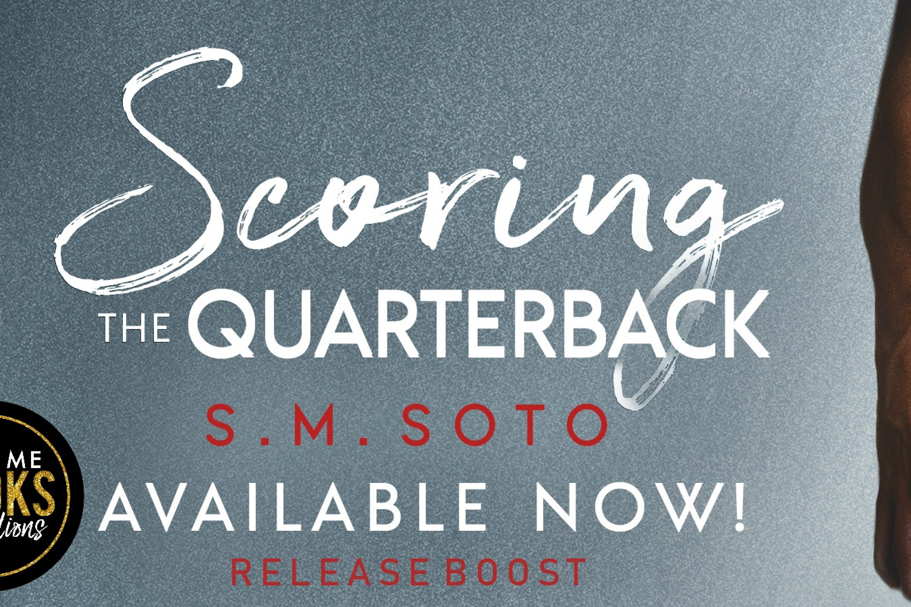 Release Boost: Scoring the Quarterback by S.M. Soto