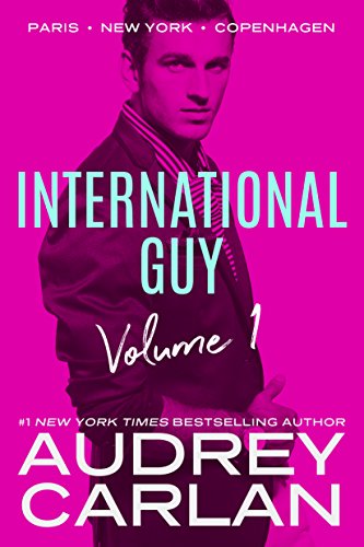 DNF: International Guy: Paris, New York, Copenhagen (Volume 1) by Audrey Carlan