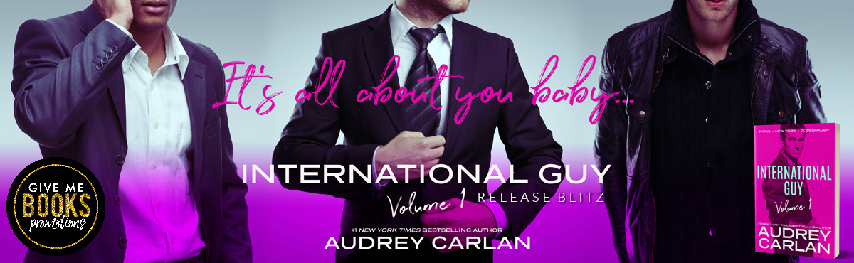 Release Blitz: International Guy Volume 1 by Audrey Carlan