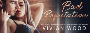 Now Live: Bad Reputation by Vivian Wood