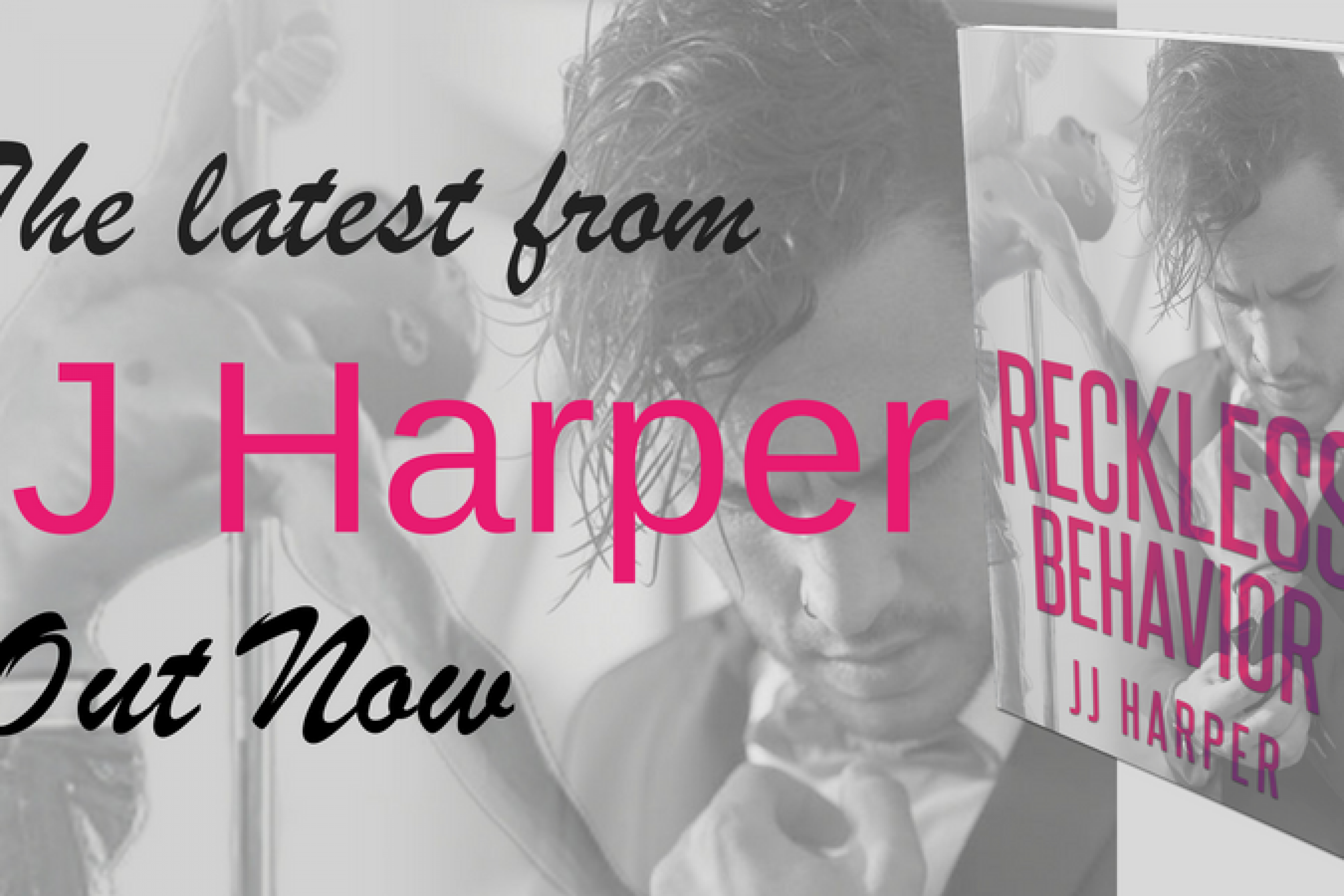 Release Day: Reckless Behavior by JJ Harper