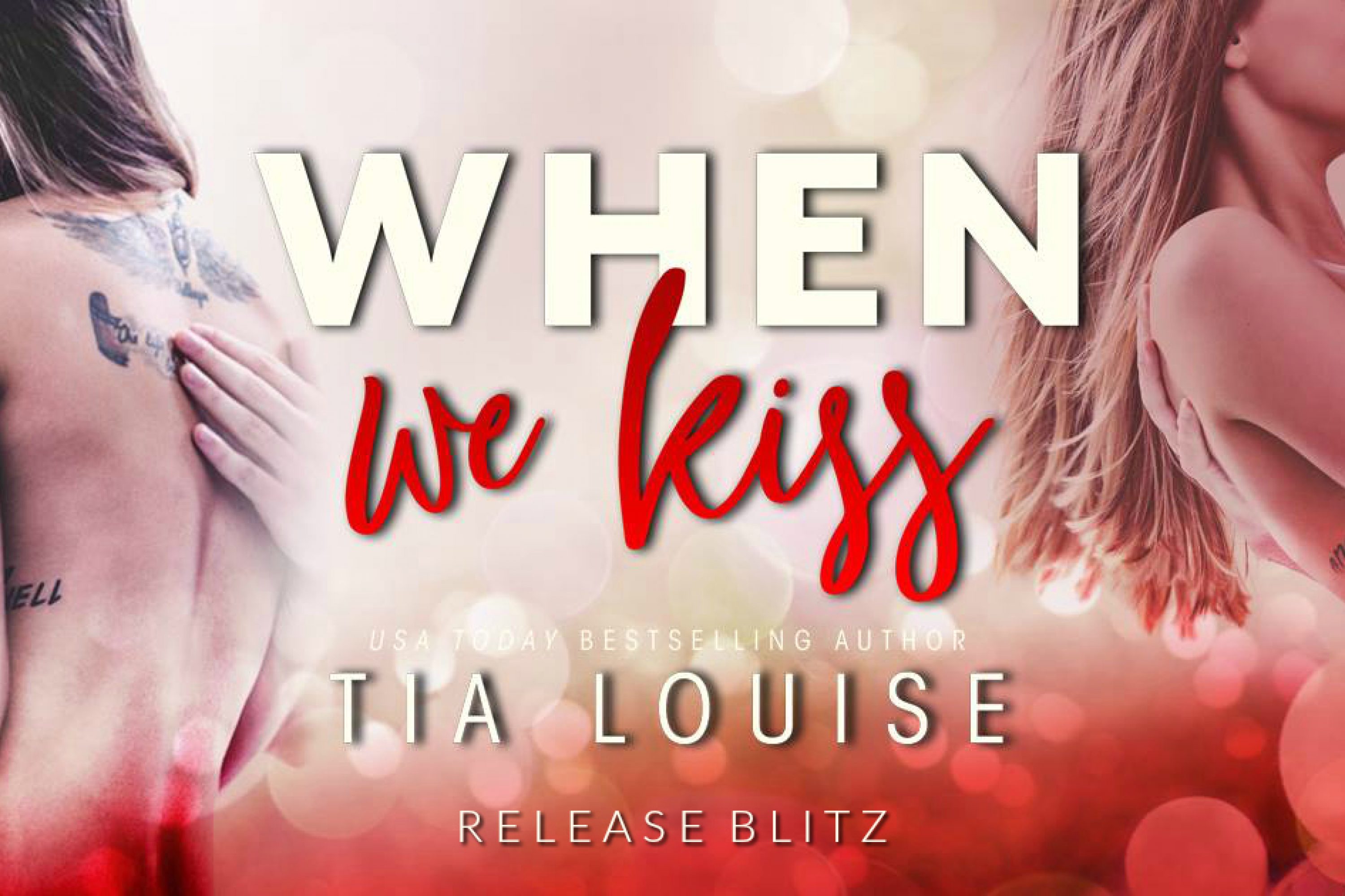 Release Blitz: When We Kiss by Tia Louise