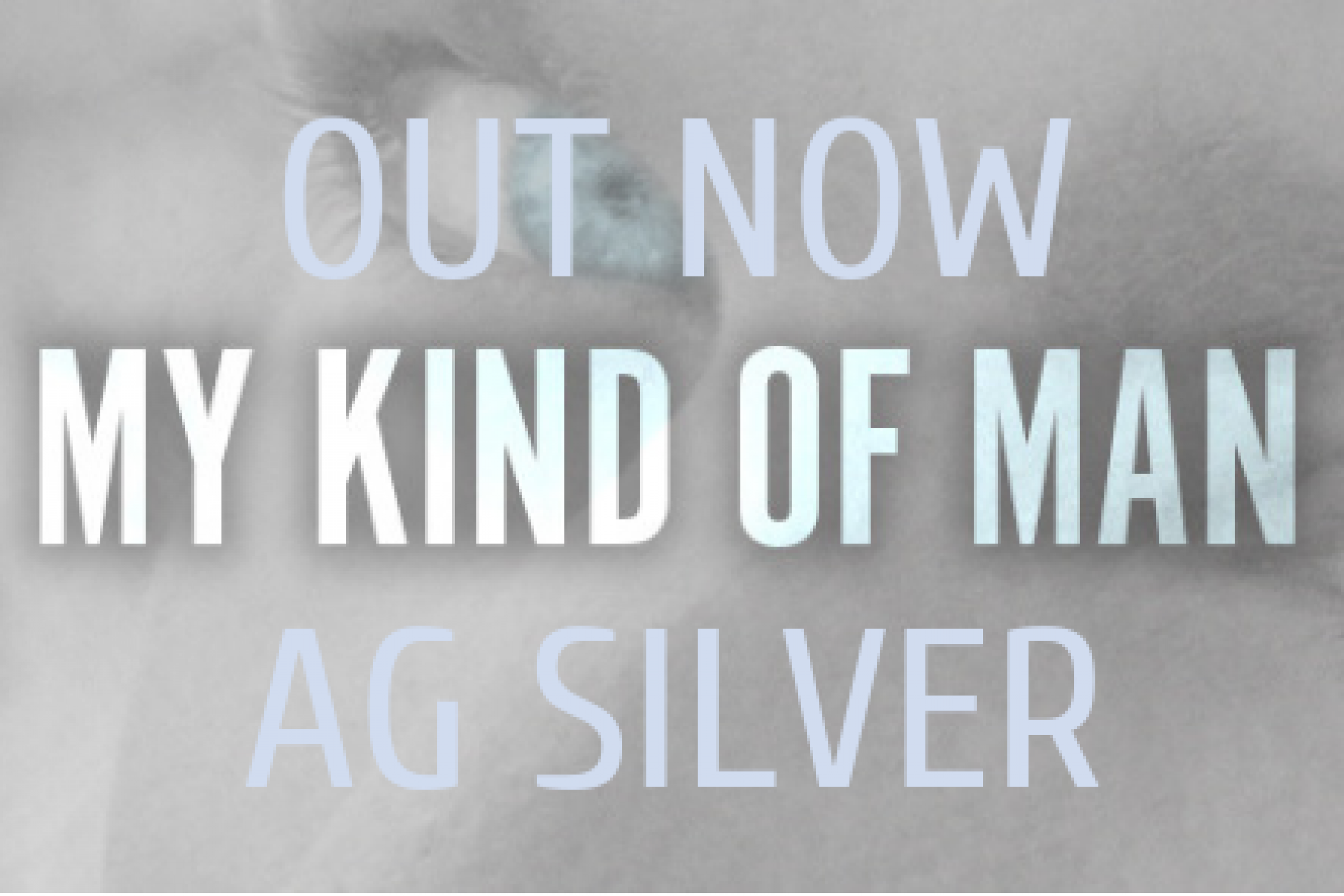 Release Blitz: My Kind of Man by AG Silver