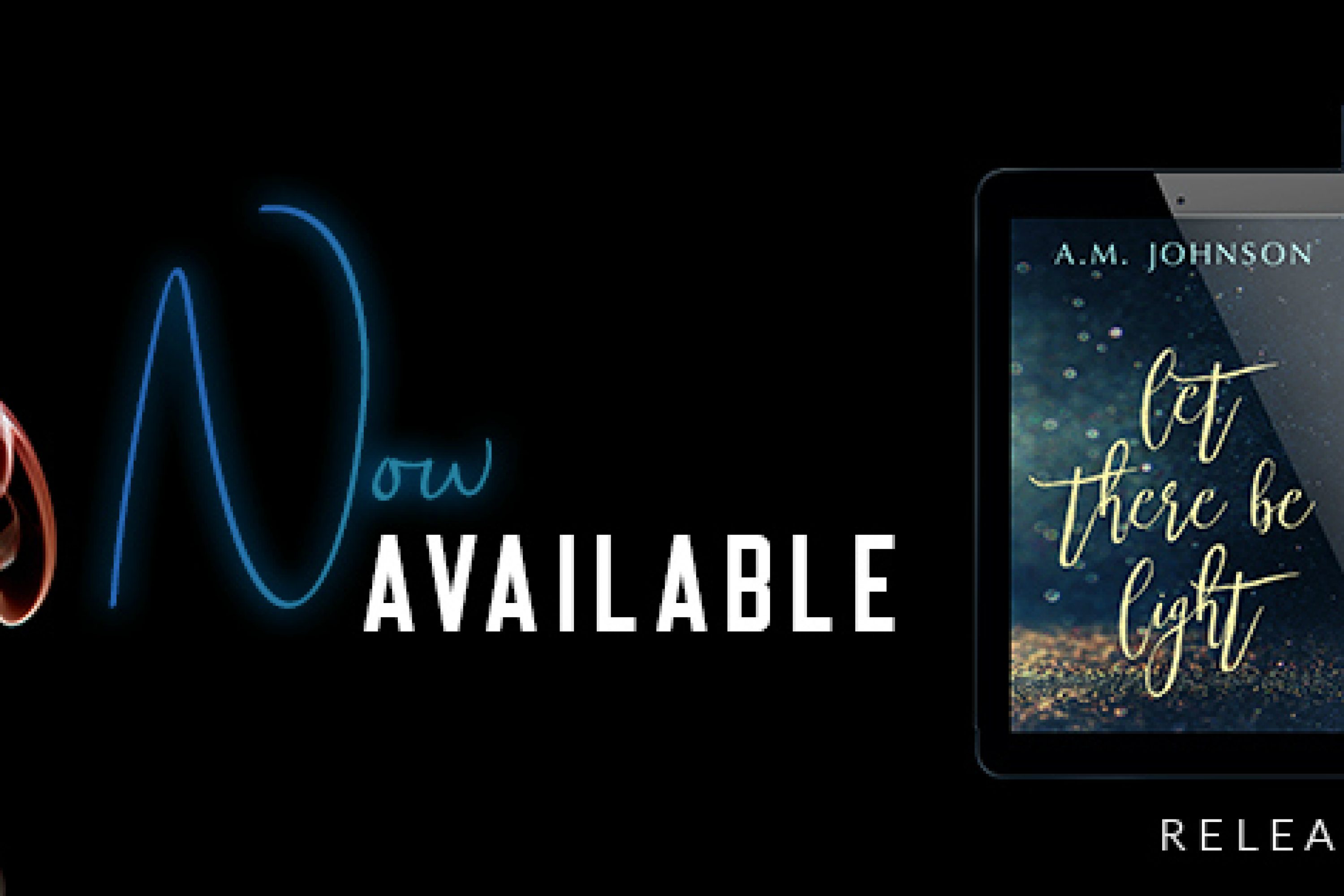Release Blitz: Let There Be Light by A.M. Johnson