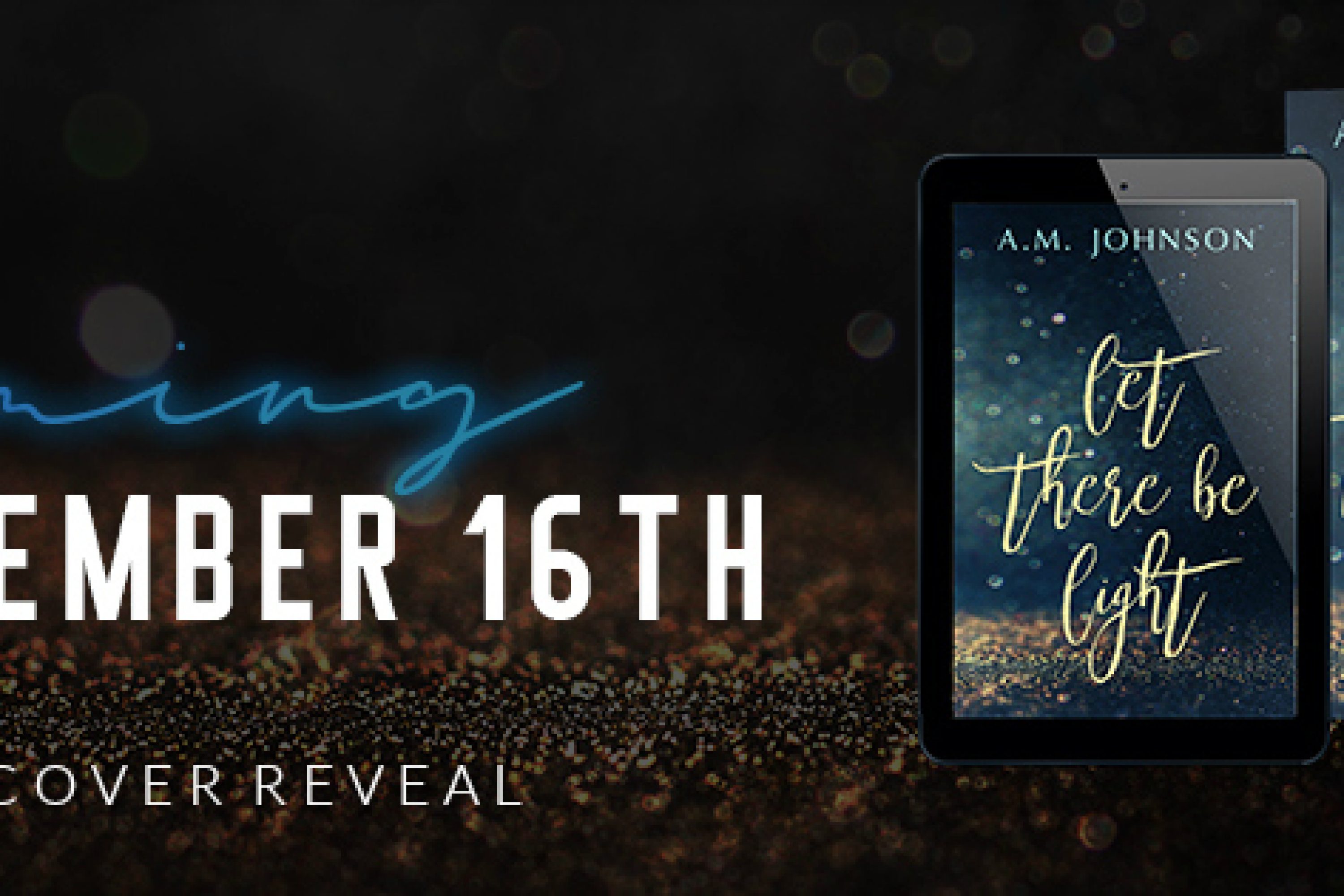 Cover Reveal: Let There Be Light by A.M. Johnson