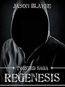 New Release: Twisted Saga ReGenesis by Jason Blayne