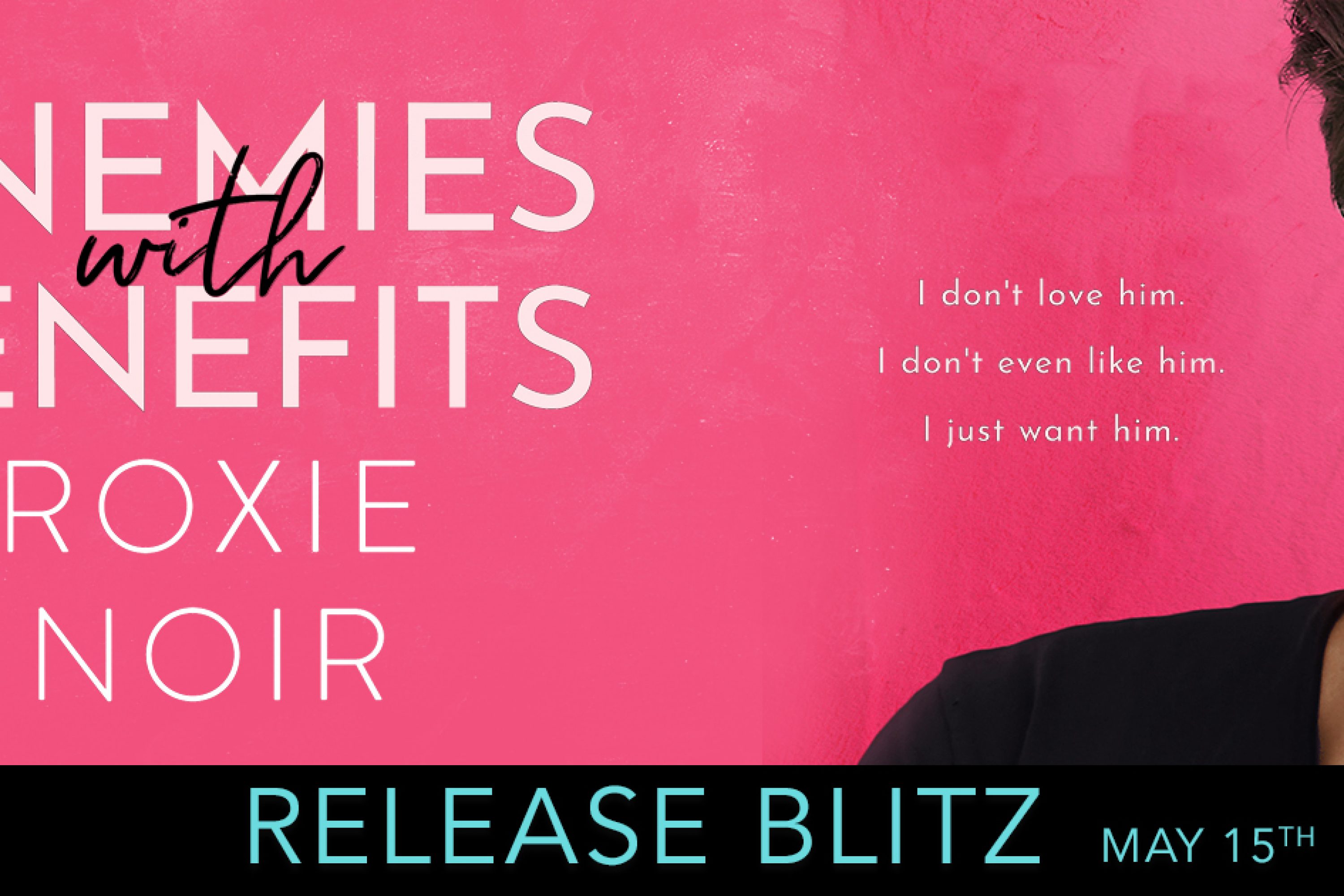 Release Blitz: Enemies with Benefits by Roxie Noir