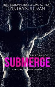 Cover Reveal: Submerge by Dzintra Sullivan