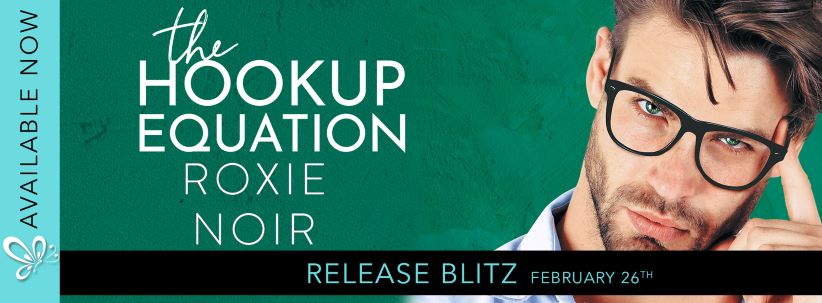 Release Blitz: The Hookup Equation by Roxie Noir