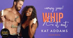 Cover Reveal: Whip It Out by Kat Addams