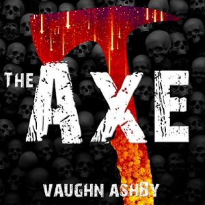 Audiobook Review: The Axe by Vaughn Ashby