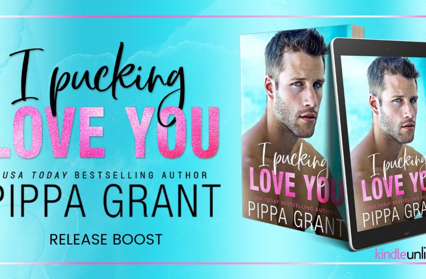 Release Boost: I Pucking Love You by Pippa Grant