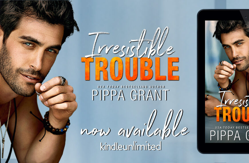 Release Boost: Irresistible Trouble by Pippa Grant