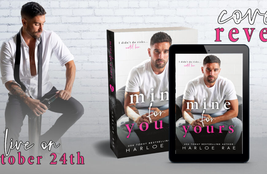 Cover Reveal: Mine for Yours by Harloe Rae