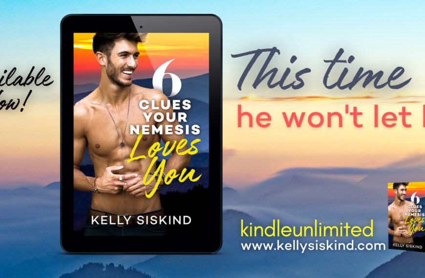 Release Blitz: 6 Clues Your Nemesis Loves You by Kelly Siskind