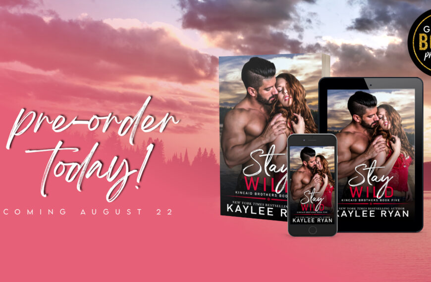 Cover Reveal: Stay Wild by Kaylee Ryan