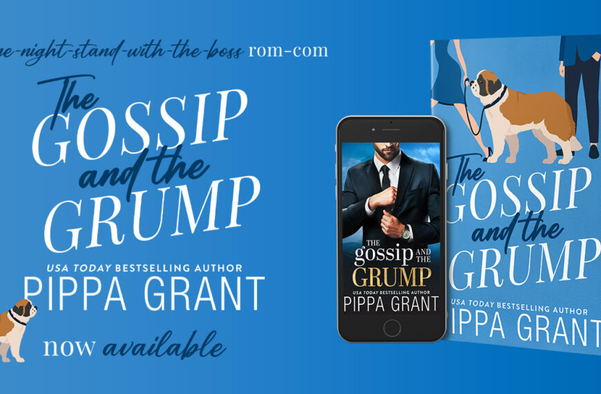 Release Blitz: The Gossip and the Grump by Pippa Grant